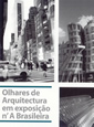 Olhares de Arquitectura em exposição n' A Brasileira